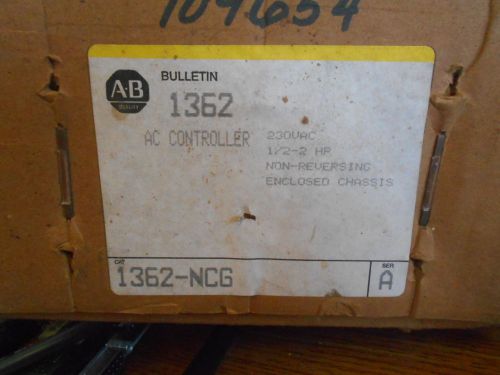 NEW ALLEN BRADLEY AC CONTROLLER 230VAC 1/2-2 HP NON-REVERSING 1362-NCG