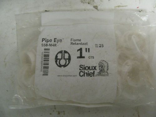 BAG OF 25 SIOUX CHIEF PIPE EYE 558-M4R FLAME RETARDANT 1&#034;