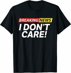 NEW LIMITED Breaking Funny News T-Shirt S-3XL