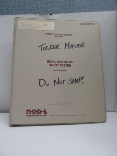 ROD-L MODEL M100/M500: Hipot Test Instrument Op/Service Manual w/Schematics