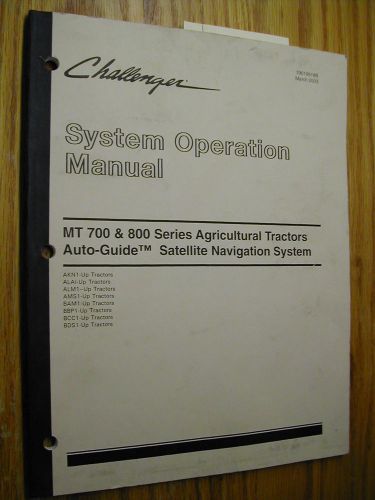 AGCO Challenger MT700/800 AUTO-GUIDE OPERATION MAINTENANCE MANUAL AG TRACTOR