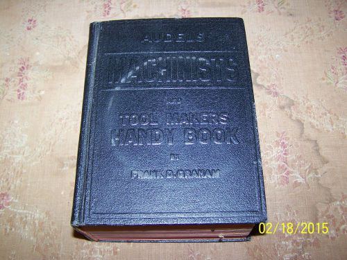 1956 Audels Machinists And Tool Makers Handy Book  Frank D. Graham.LQQK