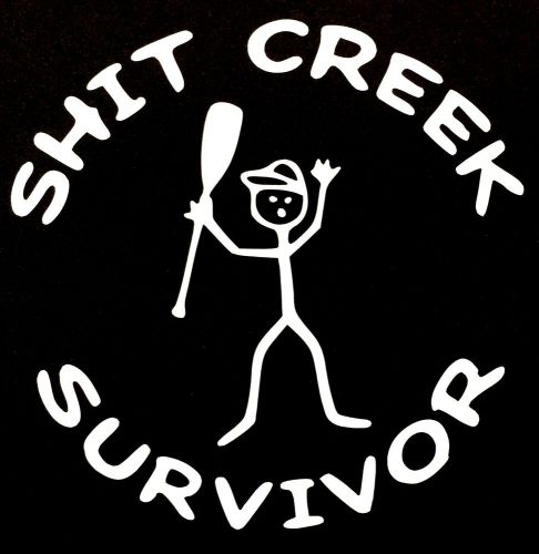 SH*T CREEK SURVIVOR DECAL STICKER FUNNY TRUCK CAR SUV MOTORCYCLE GARAGE TOOLBOX