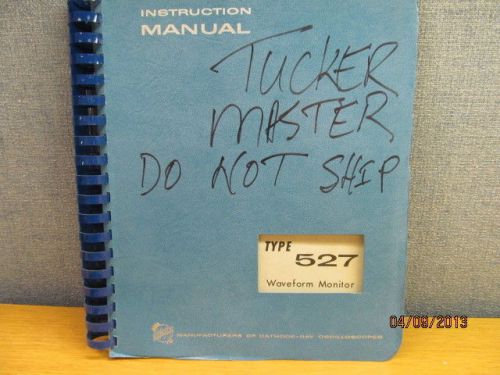 TEKTRONIX 527:  Waveform Monitor Instruction Manual w/schematics