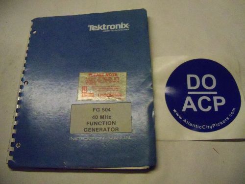 TEKTRONIX FG 504 40 MHZ FUNCTION GENERATOR INSTRUCTION MANUAL