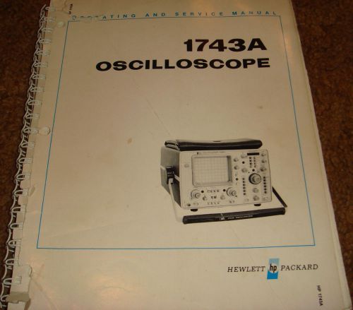 HP 1743A OSCILLOSCOPE OPERATING &amp; SERVICE MANUAL HEWLETT PACKARD