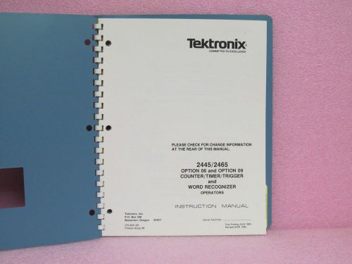 TEKTRONIX 2445/2465 Opts 6 &amp; 9  Counter/Timer/Trigger &amp; Word Recognizer Oper.