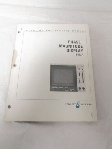 HEWLETT PACKARD PHASE-MAGNITUDE DISPLAY 8412A OPERATING AND SERVICE MANUAL