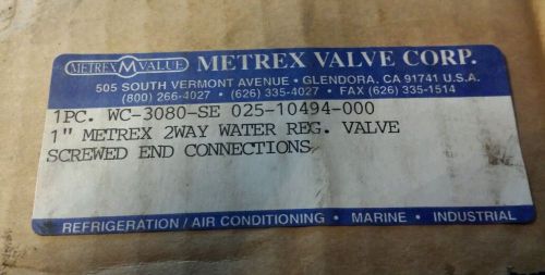 NEW METREX 1&#034;TWO WAY WATER REG VALVE WC-3080-SE