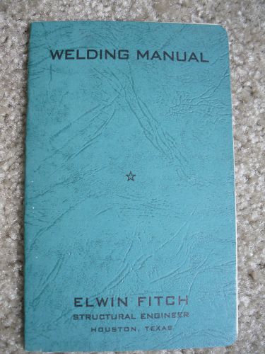 Welding manual elwin fitch engineer houston tx for sale