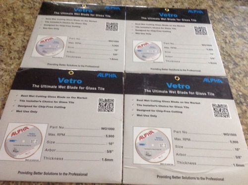 10&#034; X 5/8 Alpha Vetro The Ultimate Wet Diamond Blade For Glass Tile&#034; (Lot Of 4)