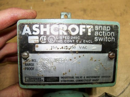 USED ASHCROFT Snap Action PRESSURE SWITCH 60psi B420B (XCG06) Dresser