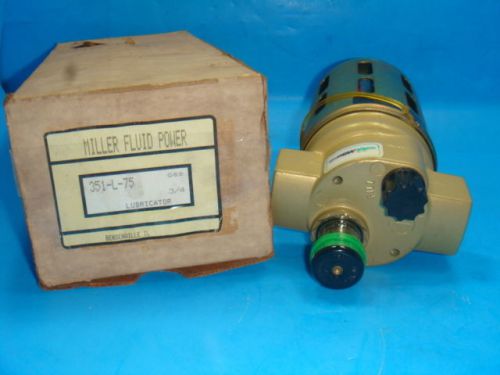 NEW MILLER FLUID POWER 351-L-75 LUBRICATOR NEW IN BOX