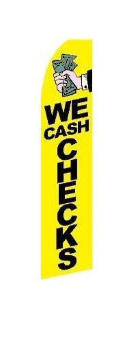 WE CASH CHECKS  X-Large Swooper Flag - A-201