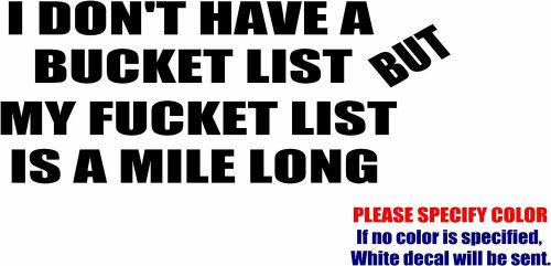 I don&#039;t have a bucket list decal sticker funny vinyl car window bumper wall 12&#034; for sale