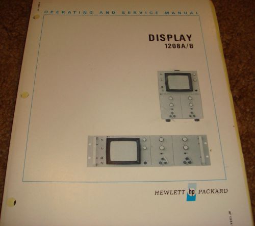 HP DISPLAY FOR OSCILLOSCOPE 1208A/B OPERATING &amp; SERVICE MANUAL HEWLETT PACKARD