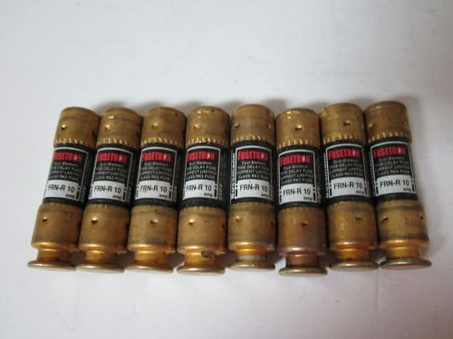 LOT OF 8 COOPER BUSSMANN FUSETRON FRN-R-10 FUSE NEW NO BOX FRN-R 10