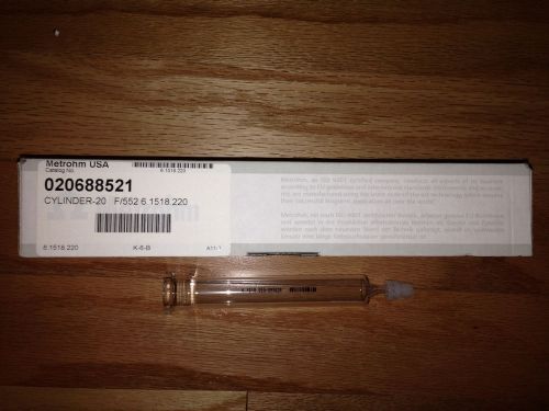 Metrohm 20 mL Cylinder for Exchange Unit 6.1518.220 BRAND NEW