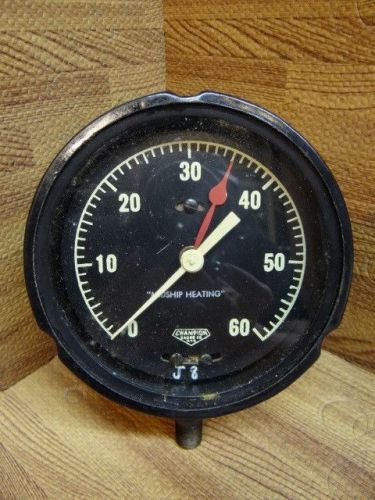 4 1/2&#034; Champion &#034;Midship Heating&#034; Pressure Gauge 0-60 psi with Set Pointer 1/4&#034;