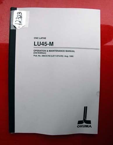 Okuma LU45-M CNC Lathe Oper. &amp; Maintenance Manual 3863-E-R2 (Inv.12323)