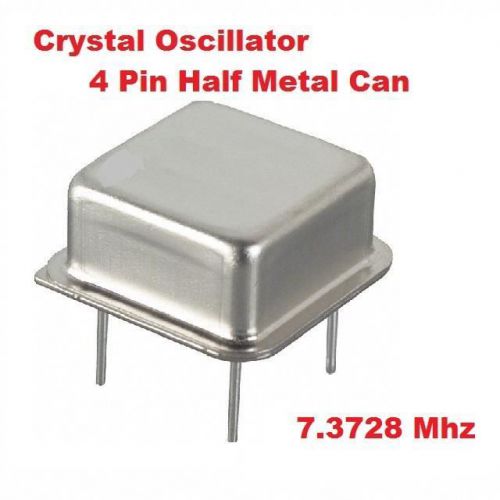 7.3728Mhz 7.3728 Mhz CRYSTAL OSCILLATOR HALF CAN 10 pcs