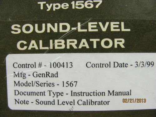GENERAL RADIO MODEL 1567: Sound Level Calibrator - Instruct Manual w/schematic
