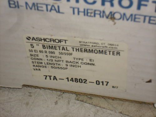 ASHCROFT 5&#034; BIMETAL THERMOMETER 7TA-14802-017