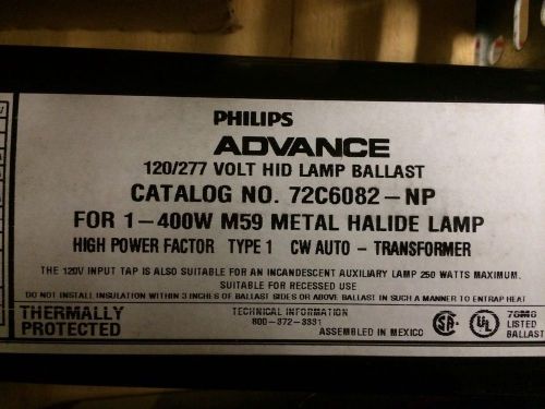 New-in Box-Philips ADVANCE HID Ballast Metal Halide, 400W 72C6082NP001