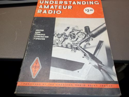 Understanding Amateur Radio, Amateur Radio, Principles, Construction, Operation