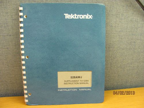 Tektronix 528AWJ:  Supplement to 528A Instruction Manual w/schematics