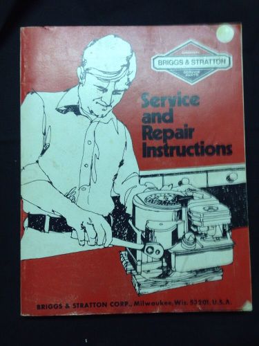 Briggs &amp; Stratton Parts Manual &#034;Service &amp; Repair Instructions # 270962 3/84