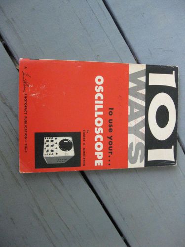 1965 101 WAYS TO USE YOUR OSCILLOSCOPE Robert Middleton 180pg Softbound Book