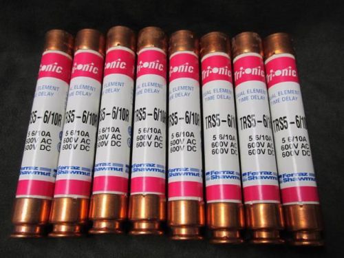 NEW NIB Lot of (8) Ferraz-Shawmut TRS5-6/10R Fuses 5-6/10A 600V