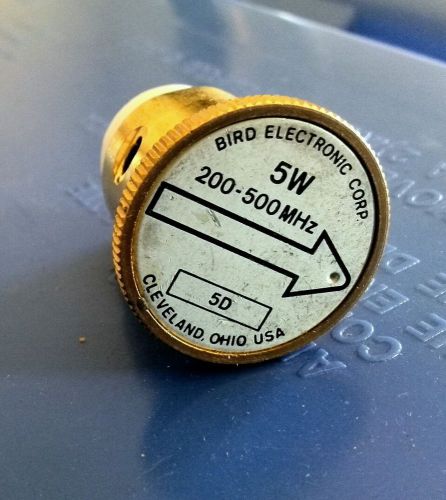 BIRD 43 WATTMETER SLUG:  5D,  200-500 MHz,   5 Watt element uhf 450