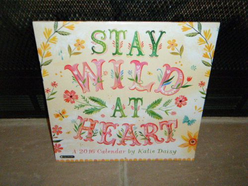 NEW 2016 12 X 12&#034; KATIE DAISY &#034;STAY WILD AT HEART&#034; HANGING WALL CALENDAR RARE!!!