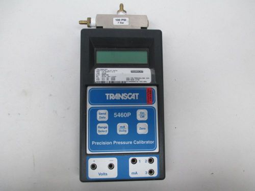 TRANSCAT 5460P PRECISION PRESSURE CALIBRATOR HANDHELD 0-100PSI D293274