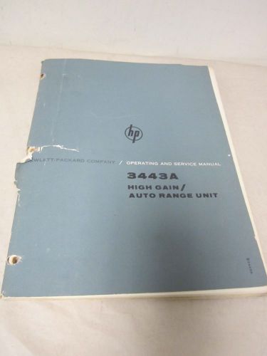 HEWLETT PACKARD 3443A HIGH GAIN /AUTO RANGE UNIT SERVICE MANUAL