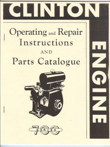 Clinton 700 series engine operating manual &amp; parts list for sale