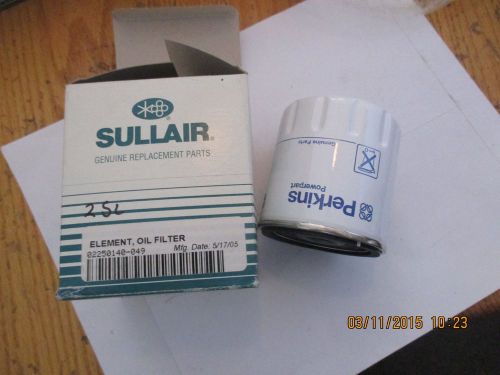 02250140-049  OIL FILTER ---SULLAIR/PERKINS    140517050   3/11/15/1