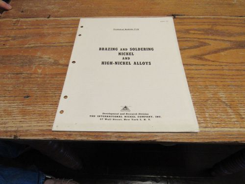 1951 BRAZING SOLDERING NICKEL ALLOYS INTERNATIONAL NICKEL TECHNICAL BULLETIN