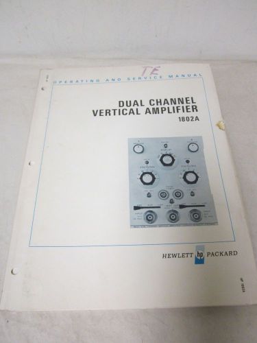 HEWLETT PACKARD 1802A DUAL CHANNEL VERTICAL AMPLIFIER OPERATING  SERVICE MANUAL