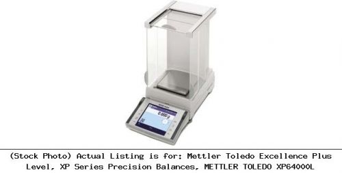 Mettler toledo excellence plus level, xp series precision balances, : xp64000l for sale