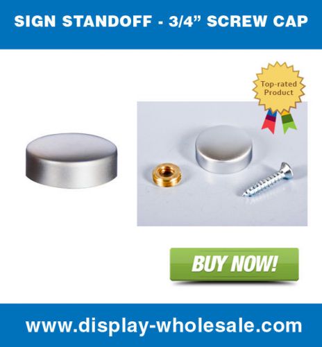 Sign Standoffs Satin Screw Cap Only 3/4&#034; [4 PCS]