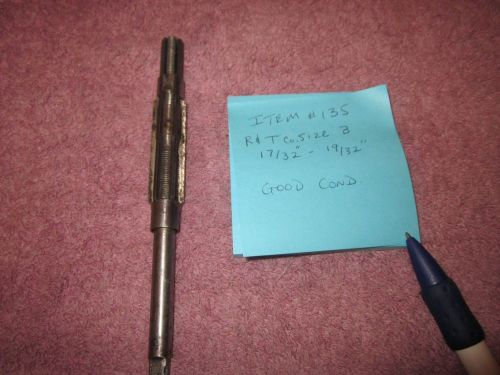 R&amp;T Co. Adjustable Reamer. Size B 17/32&#034; - 19/21&#034;  Good Condition