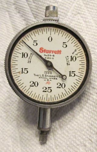 THE L.S. STARRETT CO Dial Indicator Gauge No. 25-B 0-25-0 1&#034;/1000 No Glass Parts