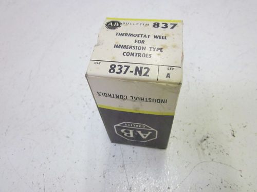 ALLEN BRADLEY 837-N2 SER.A THERMOSTAT *NEW IN A BOX*