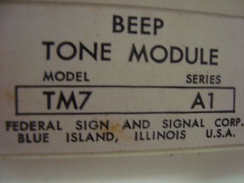 FEDERAL SIGNAL SELECTONE AUDIBLE  BEEP  MODULE TM7   A1