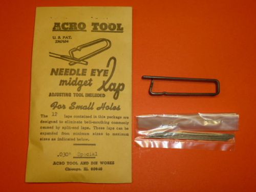 NEW! (12) ACRO TOOL .030&#034; Special NEEDLE EYE MIDGET LAP