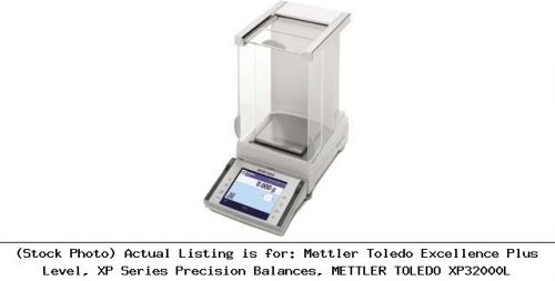 Mettler toledo excellence plus level, xp series precision balances, : xp32000l for sale