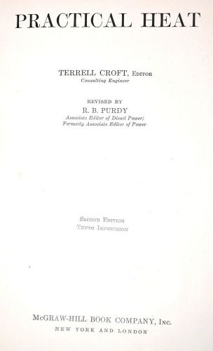 Practical heat book pt. i &amp; ii  by croft &amp; purdy 1939 2nd ed 4 heating theory for sale